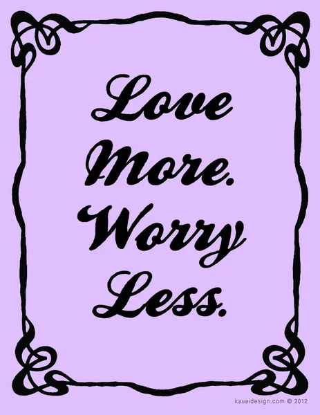 Love More. Daha az endişelen. tipografik poster tasarımı 