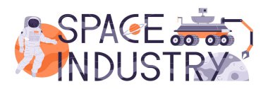Uzay endüstrisi düz yatay metin afişi astronot ve Mars gezgin vektör çizimi