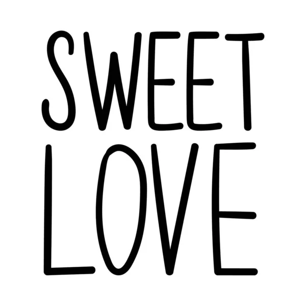 Affisch Med Orden Sweet Love Dekorativ Text Design Element För — Stock vektor
