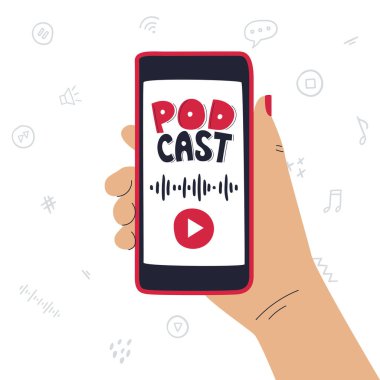 Podcast, Play Butonu ve ses dalgası gibi elle çizilmiş harflerle telefonu tutan bir el. Online bir podcast, radyo programı dinliyorum. Düz renk vektör çizimi beyaz arkaplanda izole edildi