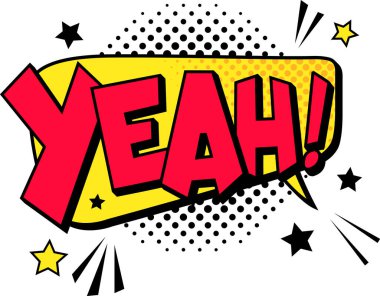 Parlak kırmızı kelime Evet sarı bir çizgi roman baloncuğundan patlıyor siyah ve sarı yarım tonlu noktalar ve yıldızlar, heyecan ve coşkuyu ifade ediyor