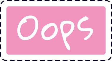 Beyaz harflerle beyaz harflerle gösterilen bir mesaj, pembe bir arka plana karşı, kesik kenarlı, neşeli bir özür yakalayan ya da küçük bir hatayı kabul eden