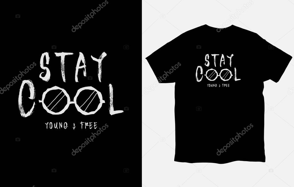Stay cool typography slogan for print t shirt design