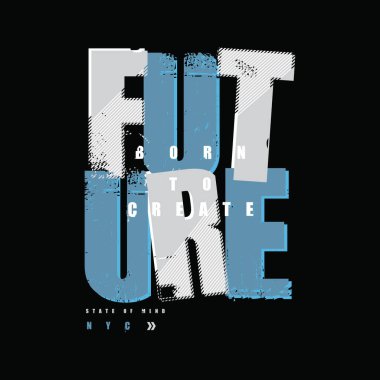 Gelecekteki tema Typography vektör çizimi, t-shirt tasarımı