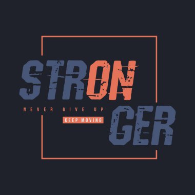 Yazılı t-shirt tasarımı için güçlü bir tipografi sloganı