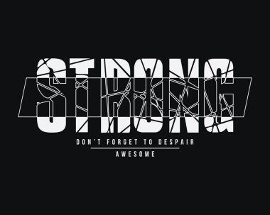 Yazılı t-shirt tasarımı için güçlü bir tipografi sloganı