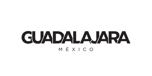 墨西哥的瓜达拉哈拉标志用于印刷和网络 设计以几何风格为特色 用现代字体的粗体字体表示矢量图解 白色背景上孤立的图形化标语字母 — 图库矢量图片