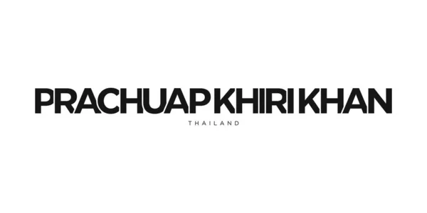 태국의 Prachuap Khiri Khan은 상징입니다 디자인은 기하학적 스타일 글꼴의 대담한 — 스톡 벡터
