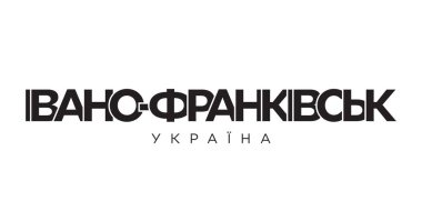 Ivano-Frankivsk Ukrayna ambleminde baskı ve ağ için. Tasarım, modern yazı tipinde cesur tipografiye sahip geometrik stil, vektör illüstrasyonuna sahiptir. Beyaz arkaplanda izole edilmiş grafiksel slogan harfleri.