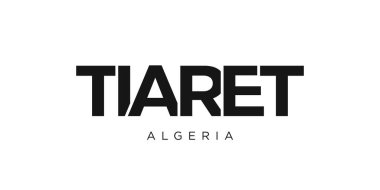 Cezayir ambleminde baskı ve ağ için Tiaret. Tasarım, modern yazı tipinde cesur tipografiye sahip geometrik stil, vektör illüstrasyonuna sahiptir. Beyaz arkaplanda izole edilmiş grafiksel slogan harfleri.