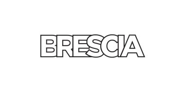 Brescia, İtalya ambleminde basım ve ağ için. Tasarım, modern yazı tipinde cesur tipografiye sahip geometrik stil, vektör illüstrasyonuna sahiptir. Beyaz arkaplanda izole edilmiş grafiksel slogan harfleri.