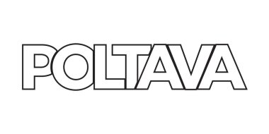 Poltava Ukrayna ambleminde baskı ve ağ için. Tasarım, modern yazı tipinde cesur tipografiye sahip geometrik stil, vektör illüstrasyonuna sahiptir. Beyaz arkaplanda izole edilmiş grafiksel slogan harfleri.
