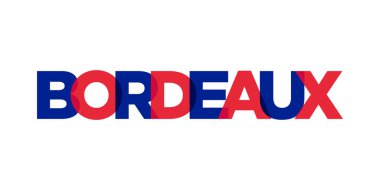 Fransa 'daki Bordeaux amblemi, baskı ve internet için. Tasarım, modern yazı tipinde cesur tipografiye sahip geometrik stil, vektör illüstrasyonuna sahiptir. Beyaz arkaplanda izole edilmiş grafiksel slogan harfleri.