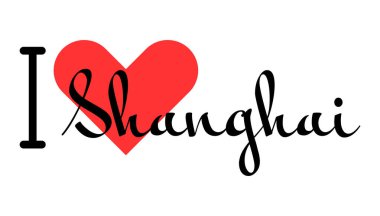 Şangay 'ı seviyorum, Çin şehrini. Kırmızı kalpli el yazısıyla yazılmış mektuplar. Vektör illüstrasyonu, modern tasarım