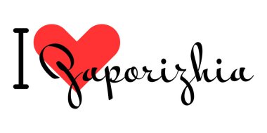 Zaporizhia 'yı seviyorum, Ukrayna şehri. Kırmızı kalpli el yazısıyla yazılmış mektuplar. Vektör illüstrasyonu, modern tasarım