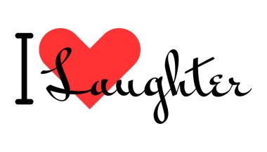 Kahkaha yaratıcı sloganına bayılırım. Kırmızı kalpli el yazısıyla yazılmış mektuplar. Vektör illüstrasyonu, modern tasarım harfleri