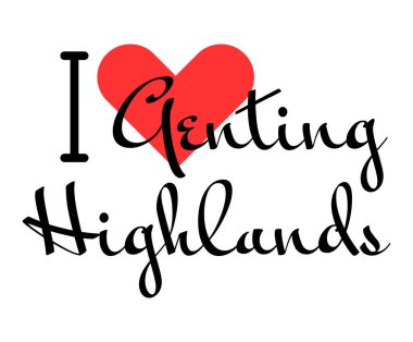 I love Genting Highlands, city of Malaysia. Hand drawn letters with red heart. Vector illustration lettering, modern design clipart