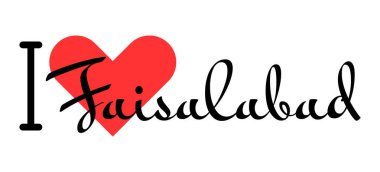 Pakistan 'ın Faisalabad şehrini seviyorum. Kırmızı kalpli el yazısıyla yazılmış mektuplar. Vektör illüstrasyonu, modern tasarım