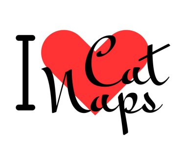 Cat Naps 'in yaratıcı sloganına bayılırım. Kırmızı kalpli el yazısıyla yazılmış mektuplar. Yazılı t-shirt, afiş, poster, çıkartma veya etiket için modern tasarım harfleri.
