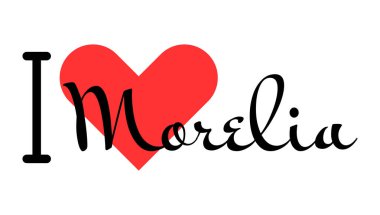 Morelia 'yı seviyorum, Meksika' yı. Kırmızı kalpli el yazısıyla yazılmış mektuplar. Vektör illüstrasyon harfleri, yazdırma tişörtü, afiş, poster, etiket veya etiket için modern tasarım.