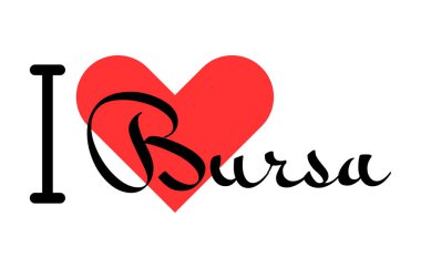 Bursa 'yı seviyorum, Türkiye şehri. Kırmızı kalpli el yazısıyla yazılmış mektuplar. Vektör illüstrasyon harfleri, yazdırma tişörtü, afiş, poster, etiket veya etiket için modern tasarım.