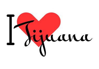 Tijuana 'yı seviyorum, Meksika' yı. Kırmızı kalpli el yazısıyla yazılmış mektuplar. Vektör illüstrasyon harfleri, yazdırma tişörtü, afiş, poster, etiket veya etiket için modern tasarım.