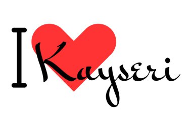 Kayseri 'yi seviyorum, Türkiye şehri. Kırmızı kalpli el yazısıyla yazılmış mektuplar. Vektör illüstrasyon harfleri, yazdırma tişörtü, afiş, poster, etiket veya etiket için modern tasarım.