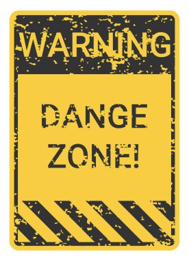 Uyarı, dikkat ve tehlikeli bölge dikkat!