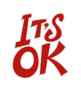 its ok lettering, vector illustration