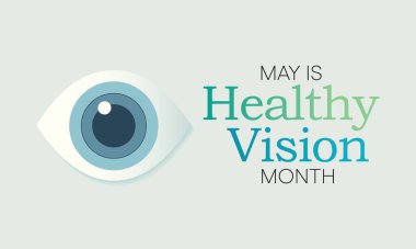 Sağlıklı Vizyon ayı her yıl mayıs ayında gözlemlenir. Gözlerinle ilgilenmek, sağlıklı ve fiziksel aktiviteler yemek gibi bir öncelik olabilir. Seni her gün güvende tutabilir. Vektör illüstrasyonu.