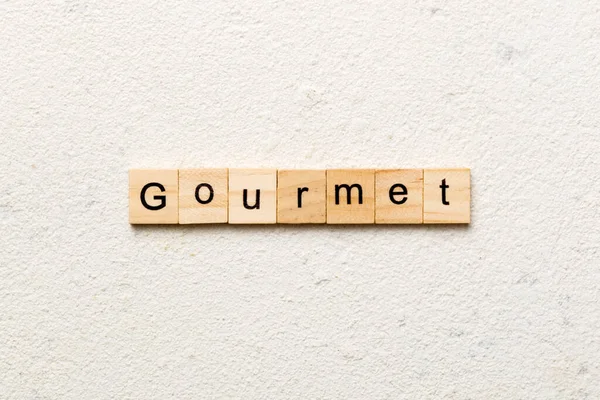 Gourmet Word Written Wood Block Gourmet Text Cement Table Your — Stock Photo, Image