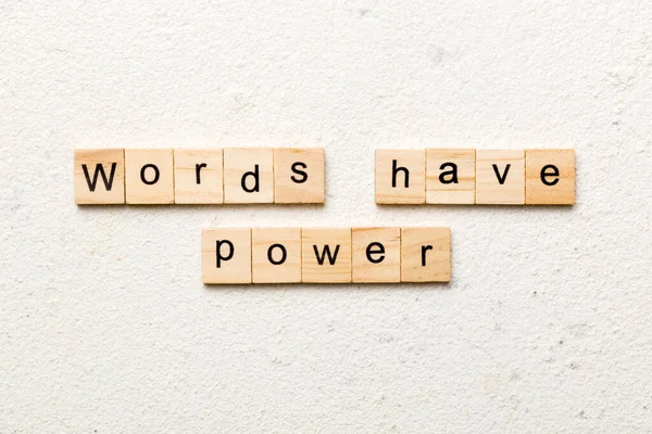 Words have Power word written on wood block. Words have Power text on table, concept.