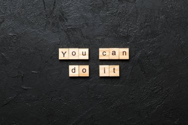 you can do it word written on wood block. you can do it text on table, concept. clipart
