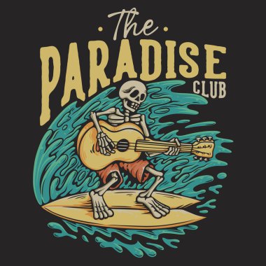 T Shirt Design The Paradise Club With Skeleton Playing Guitar On The Surfing Board Vintage Illustration clipart