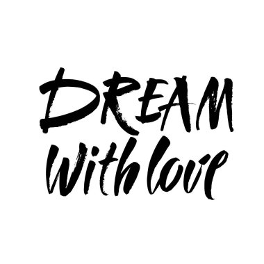 Wish, love, dream. Inspirational quote about happiness. Modern brush calligraphy. Simple lettering for print and poster. Typography design Vector