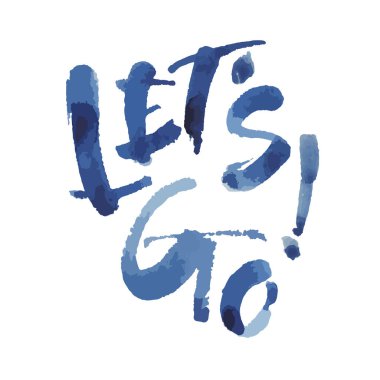 Hadi vektör kartına gidelim. El çizimi illüstrasyon ifadesi. Davetiye ve tebrik kartı, tişört, parmak izi ve posterler için el yazısı modern fırça kaligrafisi