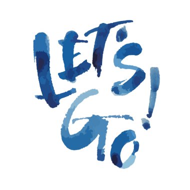 Hadi vektör kartına gidelim. El çizimi illüstrasyon ifadesi. Davetiye ve tebrik kartı, tişört, parmak izi ve posterler için el yazısı modern fırça kaligrafisi