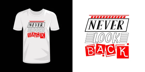 Nunca Mires Atrás Tipografía Diseño Camiseta Tipografía Diseño Camiseta — Vector de stock