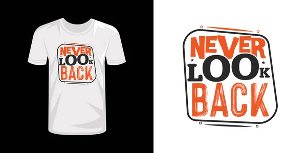 stock vector Never look back typography t-shirt design, typography T shirt design