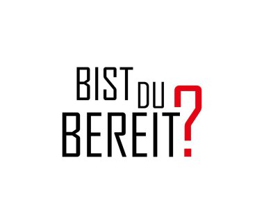 Bist Du bereit? Beyaz arkaplan üzerine metin. Almanca 'da hazır mısın?.