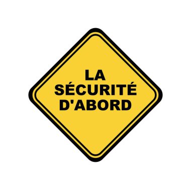 Beyaz arkaplanda la scurit d 'abord metni. Fransızcada güvenlik önce gelir..