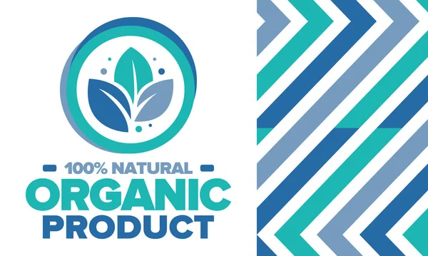 stock vector Organic Product. 100% natural and fresh. Premium bio quality. Foods or cosmetics template. Green leaf.  Eco friendly lifestyle. Zero Waste. Banner design. Vector illustration