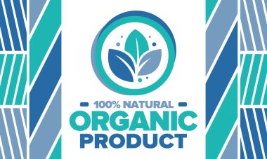 Organik Ürün. Yüzde yüz doğal ve taze. Birinci sınıf biyolojik kalite. Yiyecek ya da kozmetik şablonu. Yeşil yaprak. Çevre dostu yaşam tarzı. Sıfır israf. Bayrak tasarımı. Vektör illüstrasyonu