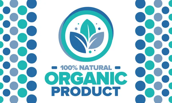 Organický Produkt 100 Přírodní Svěží Prémiová Bio Kvalita Potraviny Nebo — Stockový vektor