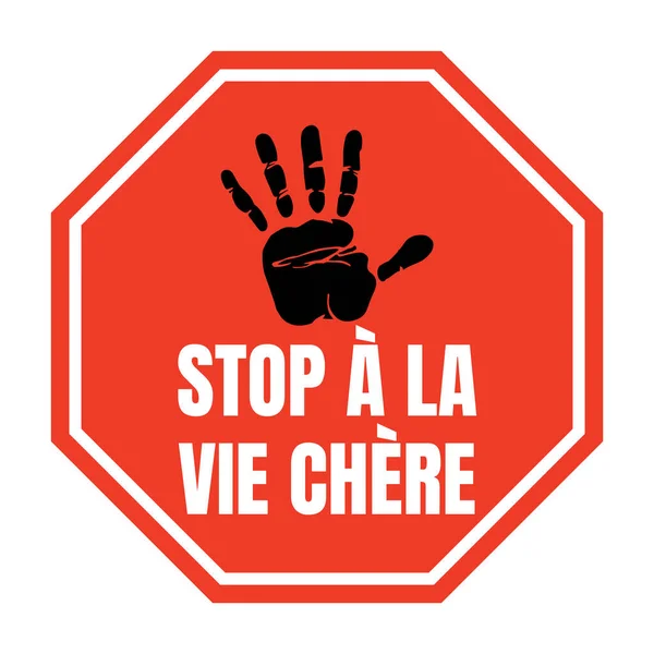 Stop to the expensive life symbol called stop a la vie chere in French language