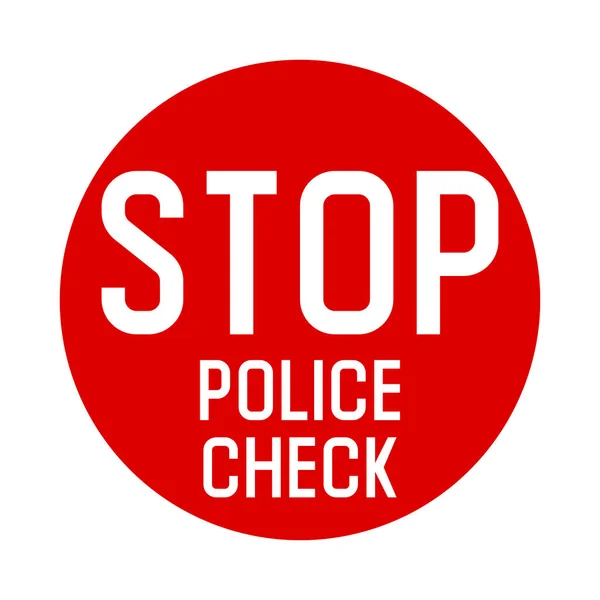 Stop police check road sign