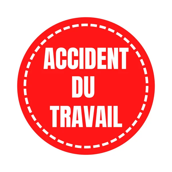 Symbol Wypadku Przy Pracy Nazwie Accident Travail Języku Francuskim — Zdjęcie stockowe