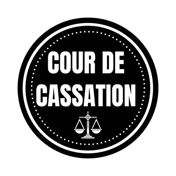 Δικαστήριο Σύμβολο Cassation Ονομάζεται Cour Cassation Στη Γαλλική Γλώσσα — Φωτογραφία Αρχείου