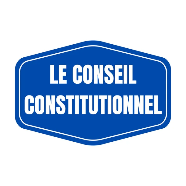 Конституционный Совет Франции Называется Conseil Constitutionnel Французском Языке — стоковое фото