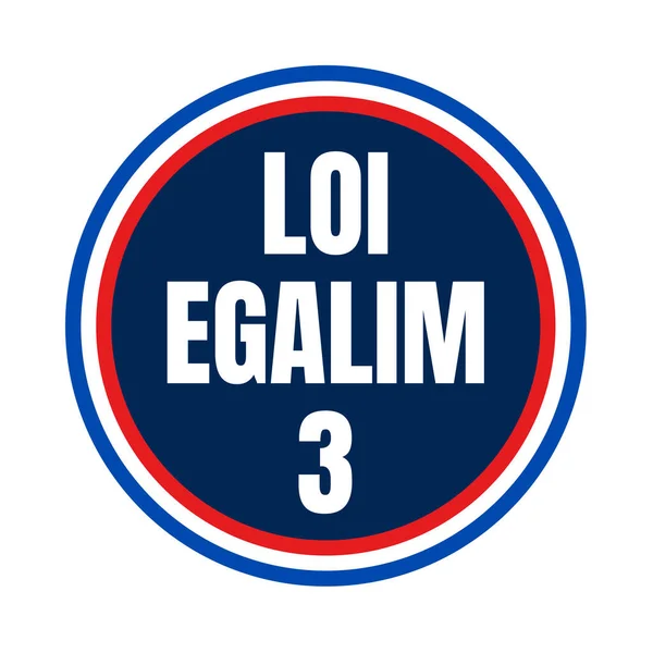 Egalim Gesetz Symbol Frankreich Genannt Loi Egalim Französischer Sprache — Stockfoto